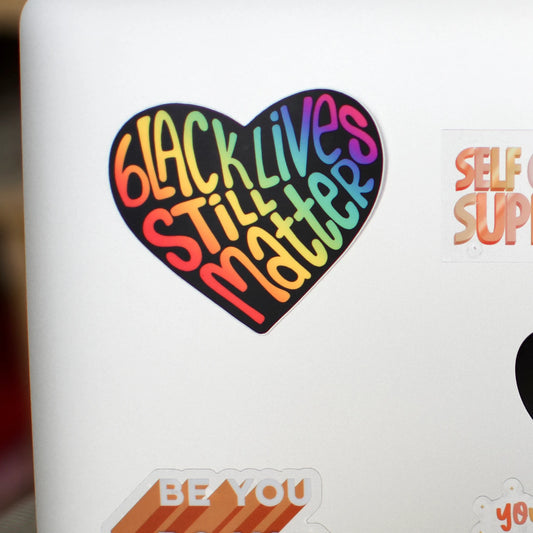Black Lives Still Matter Sticker