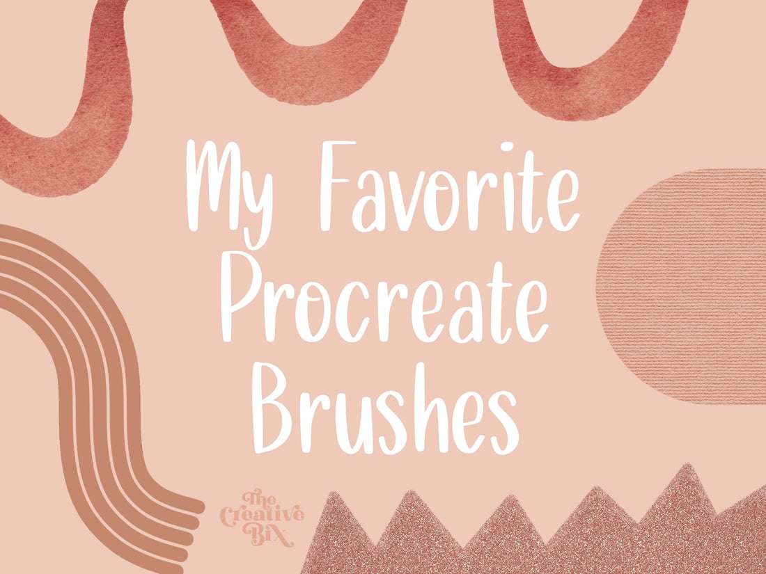 My Favorite Procreate Brushes
