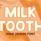 Milk Tooth Hand Drawn Font
